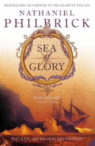 Nathaniel Philbrick: Sea of Glory (Paperback, 2005, HarperPerennial)