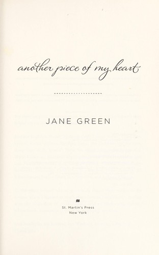 Jane Green: Another piece of my heart (2012, St. Martin's Press)