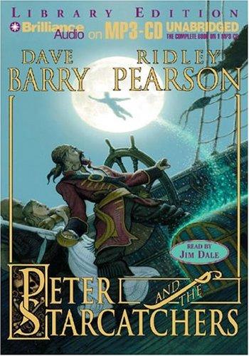 Dave Barry: Peter and the Starcatchers (AudiobookFormat, 2004, Brilliance Audio on MP3-CD Lib Ed)