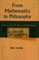 Wang, Hao: From mathematics to philosophy. (1974, Routledge & Kegan Paul, Humanities Press)