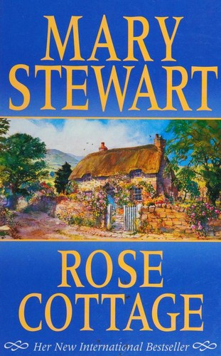 Mary Stewart: Rose cottage (1997, Hodder & Stoughton)