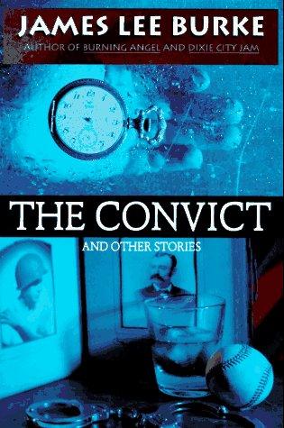 James Lee Burke: The convict (1995, Hyperion)