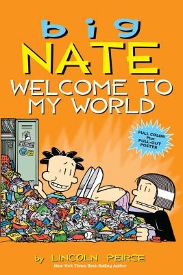 Lincoln Peirce: Big Nate: Welcome to my World (2016, Scholastic)