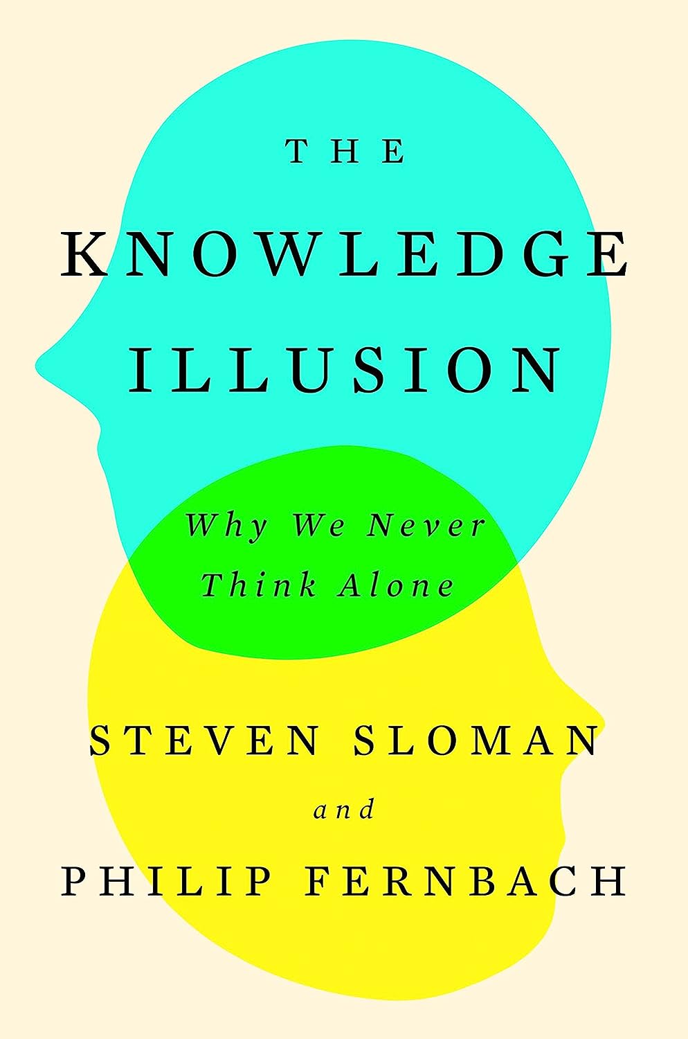 Steven A. Sloman: The Knowledge Illusion (2017)