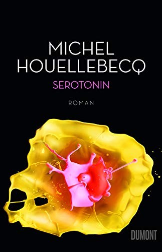 Serotonin (Hardcover, German language, 2019, DuMont Buchverlag GmbH)