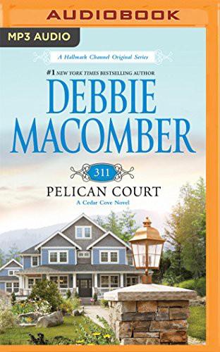 Sandra Burr, Debbie Macomber: 311 Pelican Court (AudiobookFormat, 2016, Brilliance Audio)