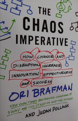 Ori Brafman: The chaos imperative (2013)