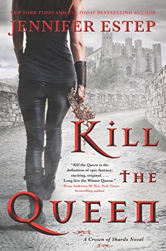 Kill the Queen (A Crown of Shards Novel Book 1) (2018, Harper Voyager)