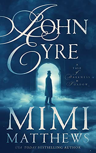 Mimi Matthews: John Eyre (Paperback, 2021, Perfectly Proper Press)