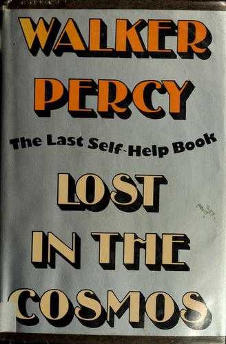 Walker Percy: Lost in the cosmos (1983, Farrar, Straus & Giroux)