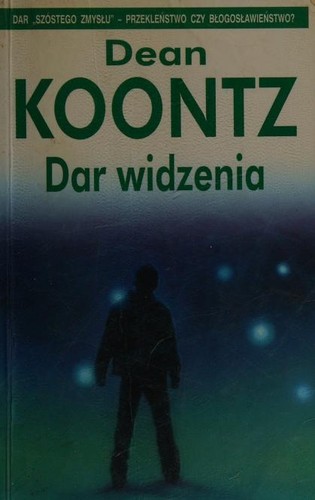 Dean Koontz: Dar widzenia (Polish language, 2007, Albatros A. Kuryłowicz)