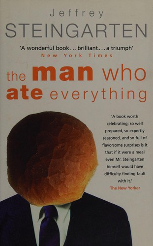 Jeffrey Steingarten: The man who ate everything (1998, Headline)