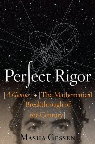 Masha Gessen: Perfect rigor (2009, Houghton Mifflin Harcourt)