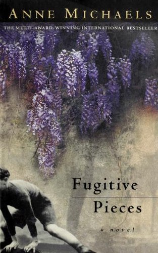 Fugitive pieces (1996, McClelland & Stewart)