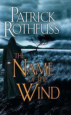 Patrick Rothfuss: The Name of the Wind (2008, DAW Books)