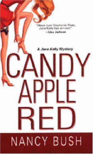Nancy Bush: Candy Apple Red (Jane Kelly Mysteries) (Paperback, 2006, Kensington)