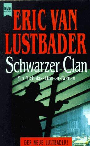 Eric Van Lustbader: Schwarzer Clan. Ein Nicholas- Linnear- Roman. (Paperback, 1996, Heyne)