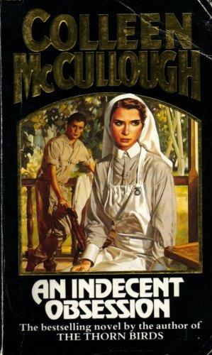 Colleen McCullough: AN INDECENT OBSESSION (Paperback, 1991, TIME WARNER PAPERBACKS)