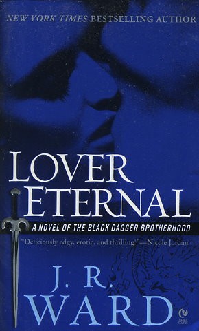 J. R. Ward: Lover Eternal (2006, Signet)