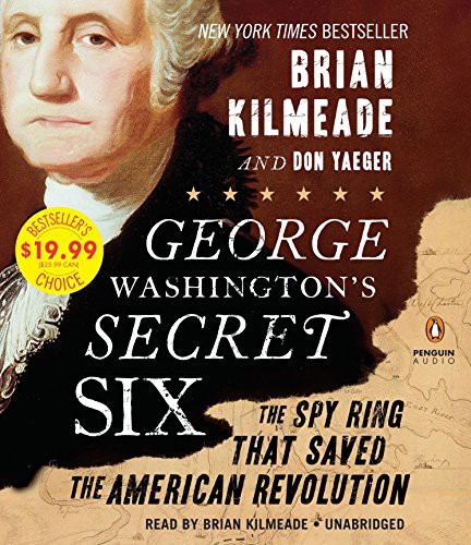 Brian Kilmeade, Don Yaeger: George Washington's Secret Six (AudiobookFormat, 2016, Penguin Audio)