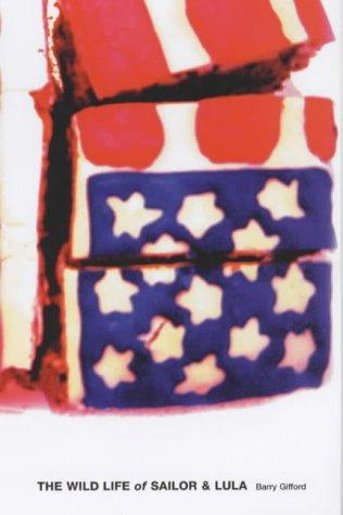 Barry Gifford: The Wild Life of Sailor and Lula (Paperback, 2003, Canongate Books Ltd)