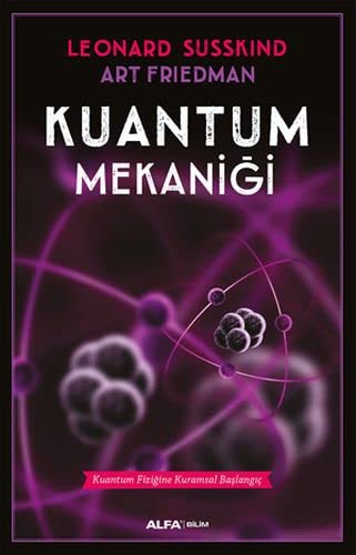 Art Friedman Leonard Susskind: Kuantum Mekaniği (Paperback, Turkish language, 2017, Alfa Yayinlari)