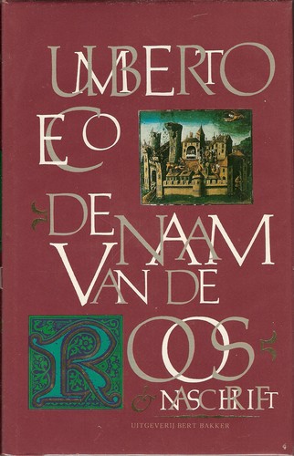 De naam van de roos (Hardcover, Dutch language, 1985, Uitgeverij Bert Bakker)