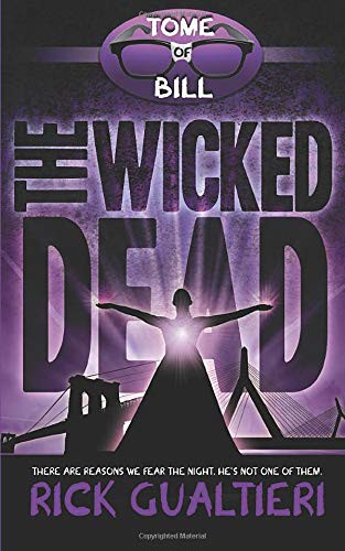 Rick Gualtieri: The Wicked Dead (Paperback, 2015, CreateSpace Independent Publishing Platform)