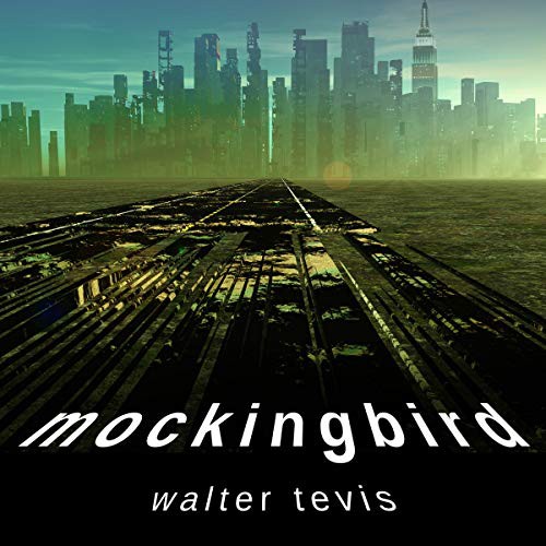 Mockingbird (AudiobookFormat, 2021, Tantor and Blackstone Publishing)