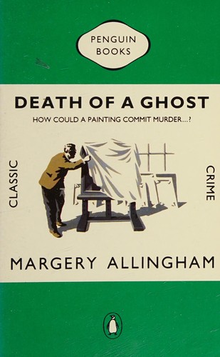 Margery Allingham: Death of a ghost (1942, Penguin)