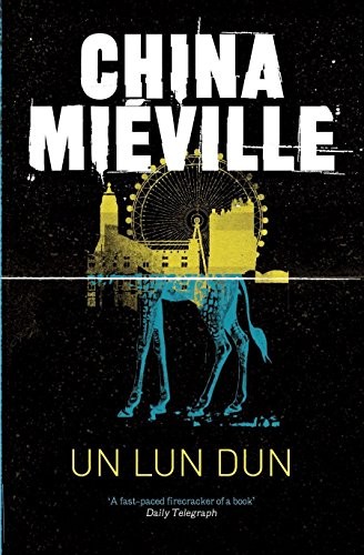 China Miville: Un Lun Dun (Paperback, 2011, imusti, Pan Publishing)