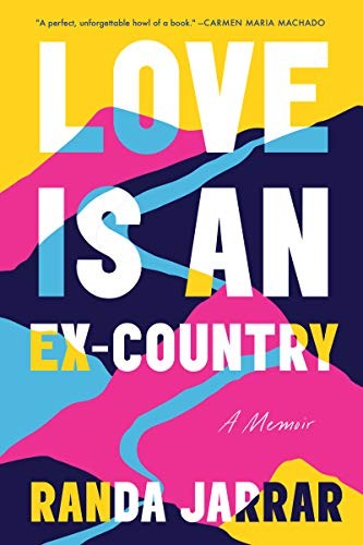 Randa Jarrar: Love Is an Ex-Country (Hardcover, 2021, Catapult)