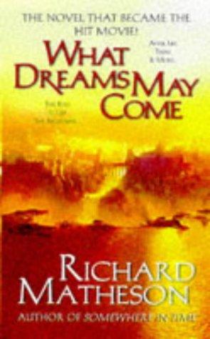 What Dreams May Come (Paperback, 1998, Tor Books)