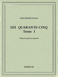 Les Quarante-Cinq I (French language)