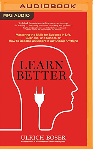 Tom Parks, Ulrich Boser: Learn Better (AudiobookFormat, 2017, Brilliance Audio)