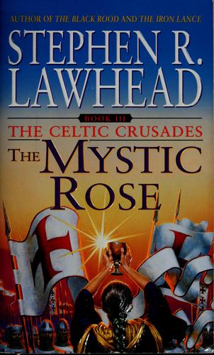 Stephen R. Lawhead: The Mystic Rose (2002, EOS)