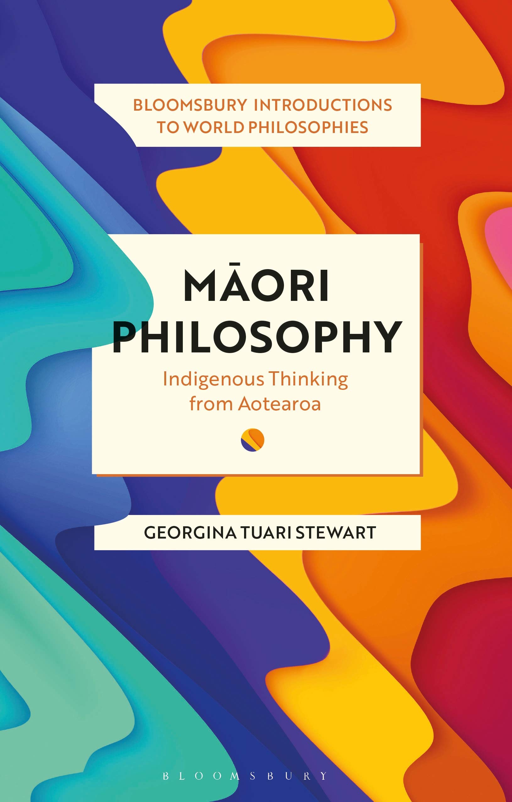 Georgina Tuari Stewart: Maori Philosophy (Paperback, 2020, Bloomsbury Academic)