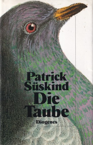 Patrick Süskind: Die Taube (Hardcover, German language, 1988, Diogenes)