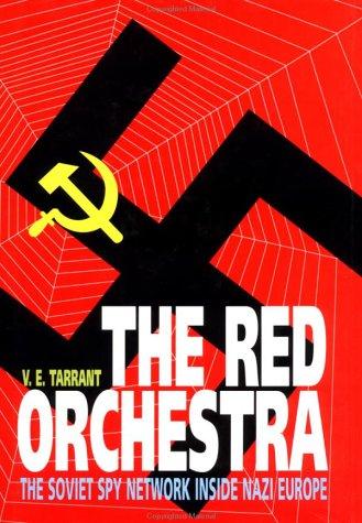 V. E. Tarrant: The Red Orchestra (1996, John Wiley & Sons)