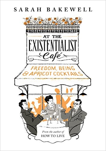 At The Existentialist Cafe (Hardcover, 2012, Chatto & Windus, imusti)