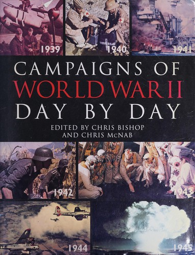 Chris Bishop, Chris McNab: Campaigns of World War II day by day (2003, Silverdale Books)
