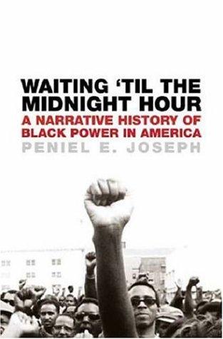 Peniel E. Joseph: Waiting 'Til the Midnight Hour (Hardcover, 2006, Henry Holt and Co.)