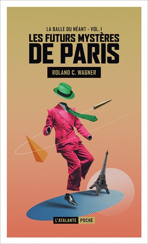 Roland C. Wagner, Philippe Caza: Les futurs Mystères de Paris (l'Atalante)