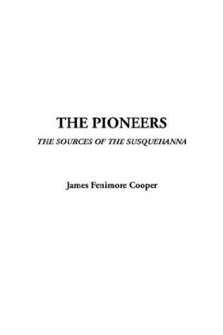 James Fenimore Cooper: The Pioneers (Paperback, 2003, IndyPublish.com)