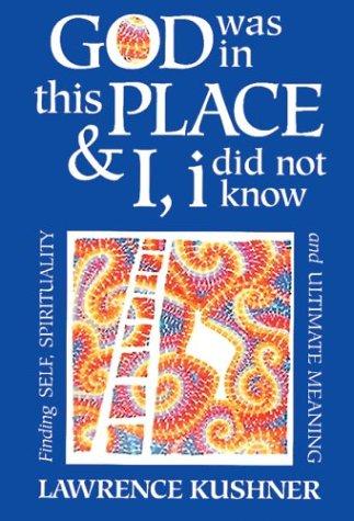 God Was in This Place and I, I Did Not Know (Paperback, 1993, Jewish Lights Publishing)