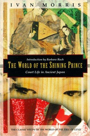 Ivan I. Morris: The world of the shining prince (1994, Kodansha International)