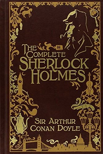 The Complete Sherlock Holmes [Leatherbound] (Hardcover, 2009, Barnes & Noble)