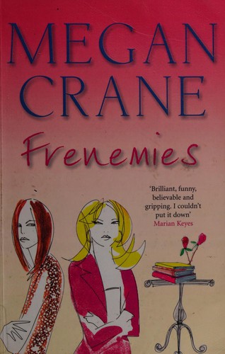 Megan Crane: Frenemies (2008, Quercus)