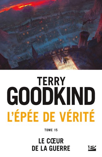 Terry Goodkind, Sam Tsoutsouvas: Le Cœur de la guerre (French language, 2019, Bragelonne)