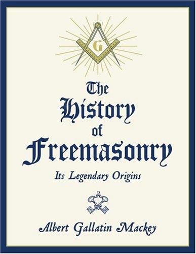 Albert Gallatin Mackey: The History of Freemasonry (Hardcover, 2005, Gramercy)